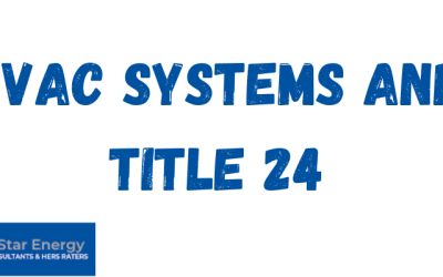 Blog | Top Rated Title 24 Reports, Energy Calculations, &Amp; Hers Rater | 5 Star Energy Title 24 hvac